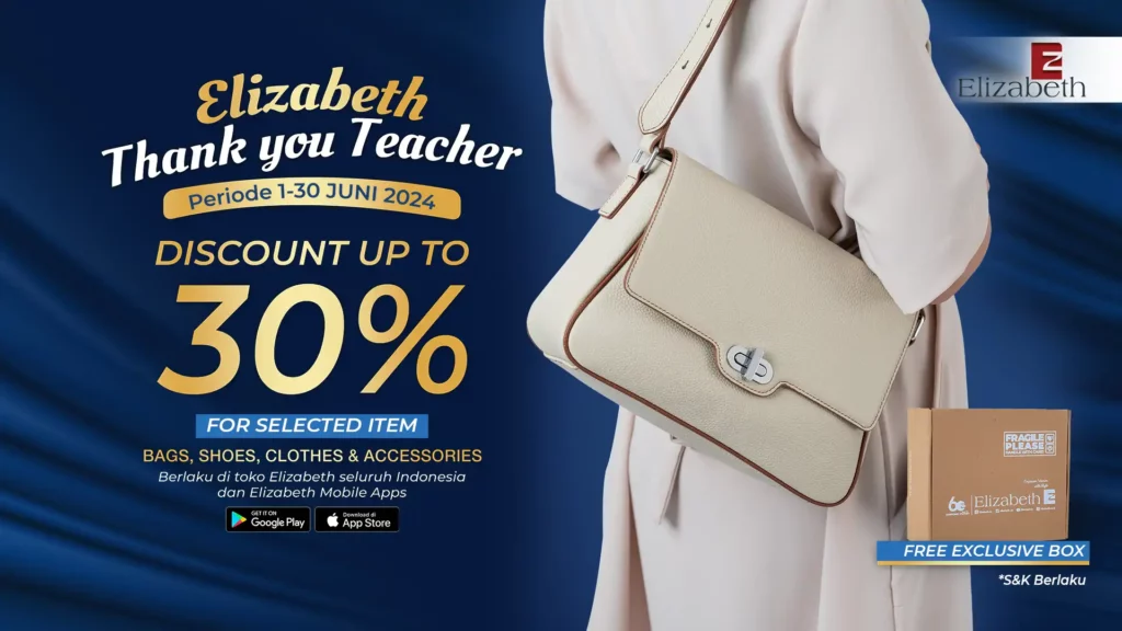 Promo Thank You Teacher Elizabeth: Diskon 30% untuk Tas, Sepatu, Baju & Aksesoris Wanita Pilihan. Periode 1-30 Juni 2024. Gratis box eksklusif.