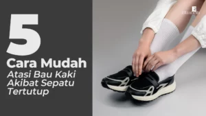 cara mengatasi bau kaki